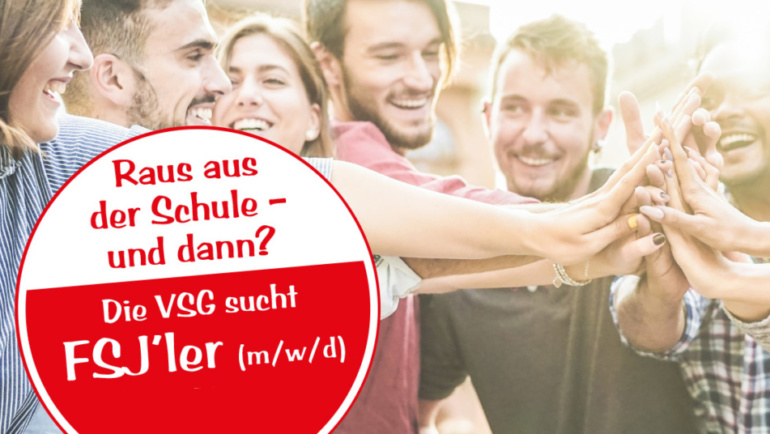 Freiwilliges Soziales Jahr bei der VSG!